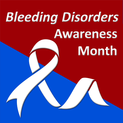 March is Bleeding Disorders Awareness Month