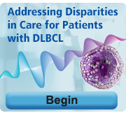 Addressing Disparities in Care for Patients with DLBCL