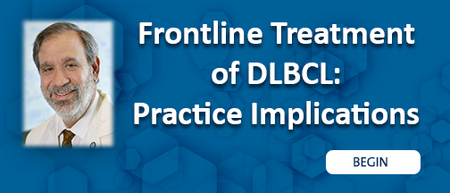Frontline Treatment of DLBCL: Practice Implications
